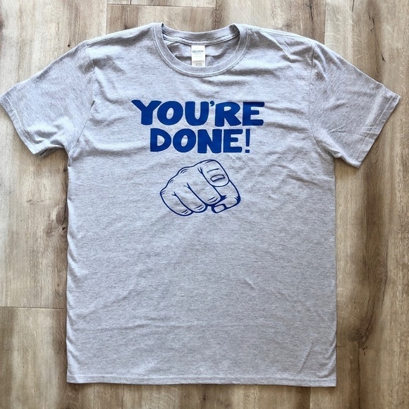 Funny T shirt, Dad Shirt,‎ You're Done, Finger Pointing, Dad Saying, Size L, New - Picture 3 of 7
